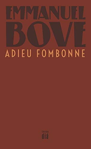 Adieu Fombonne: Roman (Werkausgabe Emmanuel Bove)
